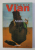 AMINTIREA de BORIS VIAN , 2004