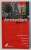 AMSTERDAM - GHID TURISTIC , SERIA CALATORI PE MAPAMOND de GEORGE McDONALD , 2008