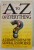 AN A TO Z OF ALMOST EVERYTHING - A COMPENDIUM OF GENERAL KNOWLEDGE by TREVOR MONTAGUE , 2002
