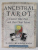 ANCESTRAL TAROT , UNCOVER YOUR PAST AND CHART YOUR FUTURE by NANCY HENDRICKSON , 2021