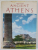 ANCIENT ATHENS by JOHN MILIADIS , ANII '70