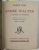 ANDRE WALTER , CAHIERS ET POESIES par ANDRE GIDE , 1930 , EXEMPLAR 2691 DIN 2750, LEGATURA DE ARTA