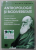 ANTROPOLOGIE SI BIODIVERSITATE , coordonatori ANDREI KOZMA ...CONSTANTIN BALACEANU - STOLNICI , VOLUMUL 2 , APARUTA  2011