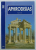 APHRODISIAS by KENAN T. ERIM , A GUIDE TO THE SITE AND ITS MUSEUM , 1997