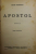 APOSTOL , roman de CEZAR PETRESCU , EDITIE DEFINITIVA , 1944