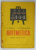 ARITMETICA , MANUAL PENTRU CLASA I de C. ILIESCU si C. TEODORESCU , 1959 , PREZINTA  URME DE UZURA  SI PETE