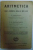 ARITMETICA PENTRU CLASA  II - A SECUNDARA SI NORMALA DE BAIETI SI FETE de C. GEORGESCU si G. V. CONSTANTINESCU , 1931