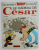 ASTERIX LE GAVLOIS - LE CADEAU DE CESAR , texte de GOSCINNY , dessins de UDERZO , 1974 , BENZI DESENATE , COTORUL SI COPERTELE INTARITE CU BANDA ADEZIVA