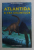 ATLANTIDA SI ERA GIGANTILOR de RICHARD KAYLES , 2005
