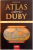 ATLAS ISTORIC DUBY , TOATA ISTORIA LUMII IN 300 DE HARTI  de GEORGES DUBY , 2015