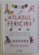 ATLASUL FERICIRII , 33 DE SECRETE ALE FERICIRII, CULESE DIN LUMEA INTREAGA de HELEN RUSSELL , 2020