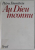 AU DIEU INCONNU par PETRU DUMITRIU , 1979