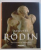 AUGUSTE RODIN , SCULPTURES AND DRAWINGS , TEXT by GILLES NERET , 2002