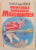 AVENTURILE BARONULUI MUNCHHAUSEN , MINUNATELE AVENTURI SI CALATORII PE MARE SI PE USCAT ALE BARONULUI MUNCHAUSEN de GOTTFRIED AUGUST BURGER , 1997 * PREZINTA SUBLINIERI