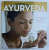 AYURVEDA - ASIAN SECRETS OF WELLNESS , BEAUTY AND BALANCE by KIM INGLIS , 2009