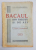 BACAUL DIN TRECUT SI DE AZI  - CULEGERI MONOGRAFICE de GR. GRIGOROVICI , 1934