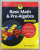 BASIC MATH and PRE - ALGEBRA FOR DUMMIES by MARK ZEGARELLI , 2014