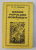 BASME POPULARE ROMANESTI de S. FL. MARIAN , VOLUMUL III - LEGENDE COSMOGONICE , ZOOLOGICE SI BOTANICE  , editie ingrijita de PAUL LEU , 1998
