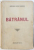 BATRANUL de HORTENSIA PAPADAT  - BENGESCU , COMEDIE SOCIALA IN 3 ACTE , 1920