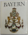 BAYERN - DEUTSCHES LAND IM HERZEN EUROPAS von FRANZ J. BAUMGARTNER , 1963