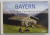 BAYERN IN FRUHEN FARBFOTOGRAFIEN ( BAYERN , IN FOTOGRAFIILE COLOR TIMPURII  ) von PETER WALTHER , TEXT IN LIMBA GERMANA , ANII  '2000