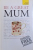 BE A GREAT MUM by JUDY REITH , 2008