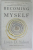 BECOMING MYSELF , A PSYCHIATRIST 'S MEMOIR by IRVIN D. YALOM , 2017