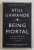 BEING MORTAL - ILLNESS , MEDICINE , AND WHAT MATTERS IN THE END by ATUL GAWANDE , 2015