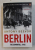 BERLIN , THE DOWNFALL : 1945 by ANTONY BEEVOR , 2017