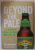 BEYOND THE PALE , THE STORY OF SIERRA NEVADA BREWING CO. , by KEN GROSSMAN , 2013
