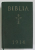 BIBLIA 1914  *EDITIE ANASTATICA , LIPSA PAGINA DE TITLU