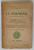 BIBLIOTHEQUE DE L ' UNION FRANCAISE , LA ROUMANIE , CONFERENCES FAITES A L ' UNION FRANCAISE , dirigee par PAUL GAULTIER , 1919