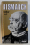 BISMARCK , LE REVOLUTIONNAIRE BLANC by LOTHAR GALL , 1984