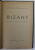 BIZANT , DRAMA ISTORICA IN 4 ACTE IN VERSURI de MIRCEA RADULESCU , 1924