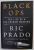 BLACK OPS , THE LIFE OF A  CIA SHADOW WARRIOR by RIC PRADO , 2022
