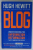 BLOG , UNDERSTANDING THE INFORMATION REFORMATION , THAT ' S CHANGING THE WORLD by HUGH HEWITT , 2005