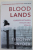 BLOOD LANDS , EUROPE BETWEEN HITLER AND STALIN by TIMOTHY SNYDER , 2015