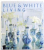 BLUE &amp; WHITE LIVING by STEPHANIE HOPPEN and FRITZ VON DER SCHULENBURG , 1998