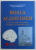 BOALA ALZHEIMER , BAZE ETIOPATOGENICE , CLINICE SI TERAPEUTICE de MIHAI DUMITRU GHEORGHE si DRAGOS MARINESCU , 2005