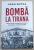 BOMBA LA TIRANA , ATACUL ASUPRA AMBASADEI SOVIETICE DIN ALBANIA , IN FEBRUARIE 1951 de URAN BUTKA , 2024