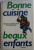 BONNE CUISINE , BEAUX ENFANTS par CATHERINE AMSALLEM  - RODE et DOMINIQUE PATE , 1988