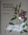 BOTANICAL ILLUSTRATION FROM CHELSEA PHYSIC GARDEN by ANDREW BROWN , 2015