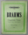 BRAHMS , UNGARISCHE TANZE , HUNGARIAN DANCES , KLAVIER ZU 2 HANDEN , TEXT IN LIMBA GERMANA , 1987 , PARTITURA *