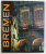 BREMEN , fotografiert von JOCHEN MONCH , beschrieben von HERMANN GUTMANN , 2001