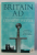 BRITAIN A.D. - A QUEST FOR ARTHUR , ENGLAND AND THE ANGLO - SAXONS by FRANCIS PRYOR , 2005