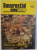 BUCURESTIUL MEU DRAG  - MEMORIA VIZUALA A BUCURESTIULUI , REVISTA , 2013