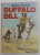 BUFFALO BILL , EINE WILD - WEST - LEGENDE von WALTER PUSCHEL , 1991