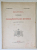 BULETINUL COMISIUNII MONUMENTELOR ISTORICE , PUBLICATIE TRIMESTRIALA , ANUL VIII , FASC. 30 , APRILIE - IUNIE 1915 , Bucuresti 1915