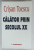 CALATOR PRIN SECOLUL XX de CRISAN TOESCU , MEMORII , 2001