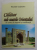 CALATOR SUB SOARELE ORIENTULUI - PE URME DE IMPERII SI CIVILIZATII de NICOLAE COJOCARU , 2007